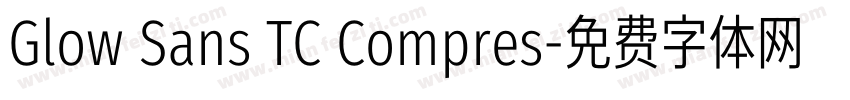 Glow Sans TC Compres字体转换